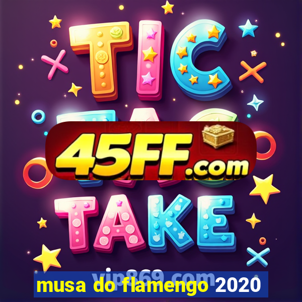 musa do flamengo 2020